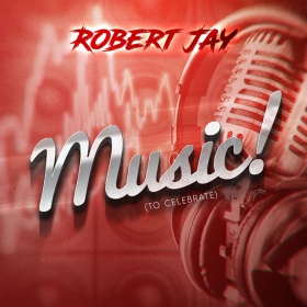 ROBERT JAY - MUSIC TO CELEBRATE